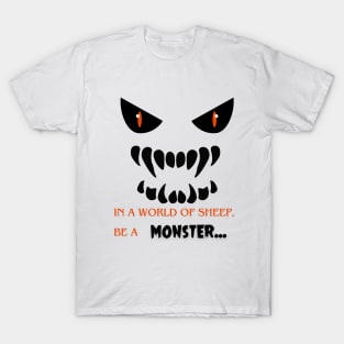 Be a Monster T-Shirt